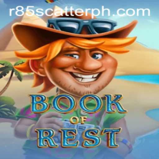 Exploring the World of BookofRest: An In-Depth Guide to Gameplay and Rules Featuring R85 Scatter